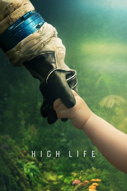 High Life [HD] (2018)