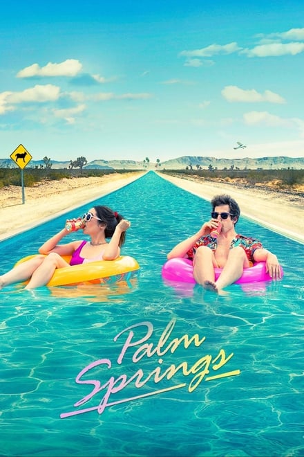 Palm Springs – Vivi come se non ci fosse un domani [HD] (2020)