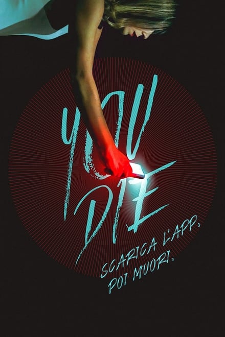 You die – Scarica l’app, poi muori [HD] (2018)