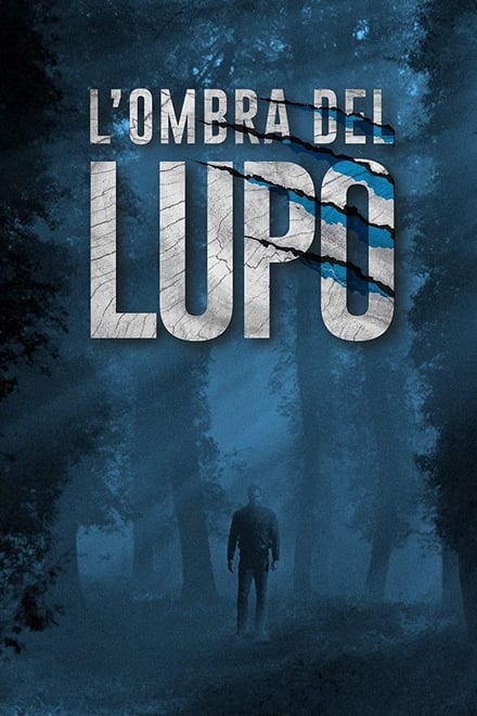 L’ombra del lupo [HD] (2018)