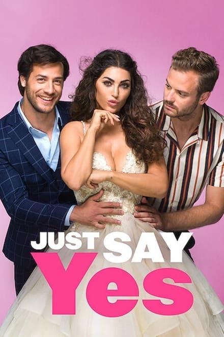 Just Say Yes [HD] (2021)