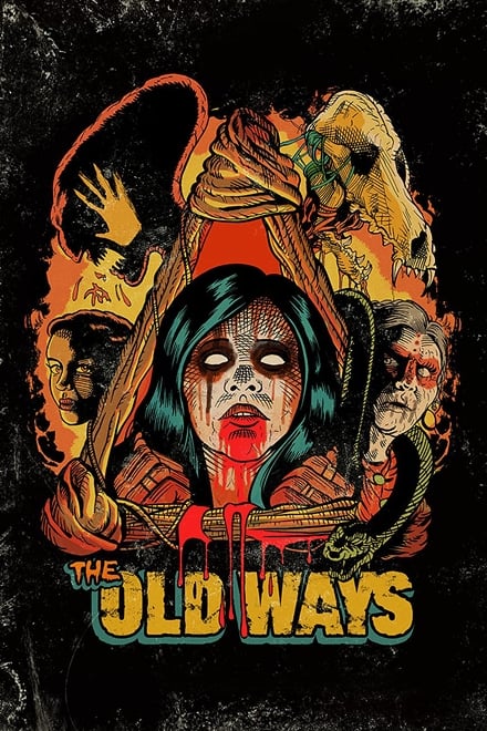 The Old Ways [HD] (2020)