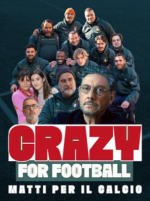 Crazy Football Matti Per Il Calcio [HD] (2021)