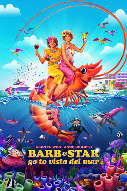 Barb e Star vanno a Vista Del Mar [HD] (2021)