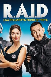 Raid – Una poliziotta fuori di testa [HD] (2017)