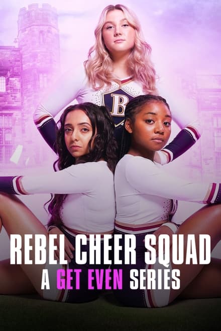 Rebel Cheer Squad: Una serie Get Even [HD]