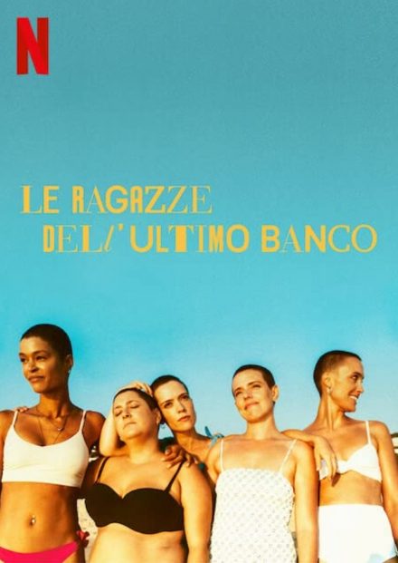 Le ragazze dell’ultimo banco [HD]