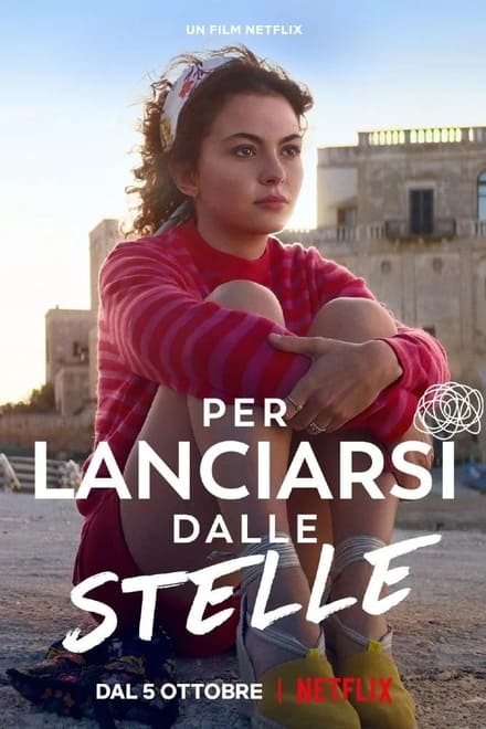 Per lanciarsi dalle stelle [HD] (2022)