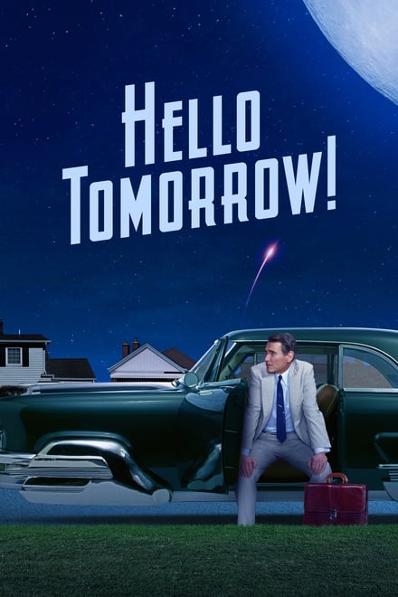 Hello Tomorrow! [HD]