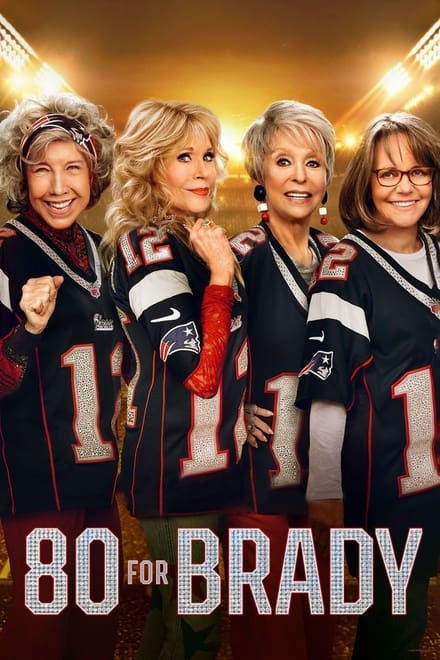 80 for Brady [HD] (2023)