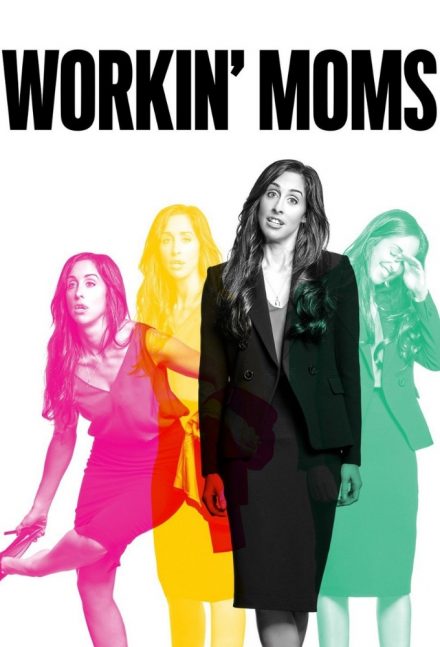 Workin’ Moms