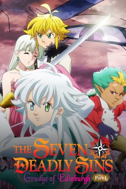 The Seven Deadly Sins: Grudge of Edinburgh – Parte 1 [HD] (2022)