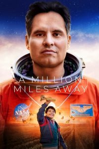 A Million Miles Away [HD] (2023)