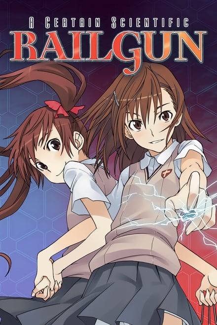 A Certain Scientific Railgun (2009)