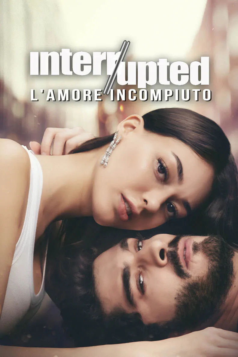 Interrupted – L’amore incompiuto [HD]