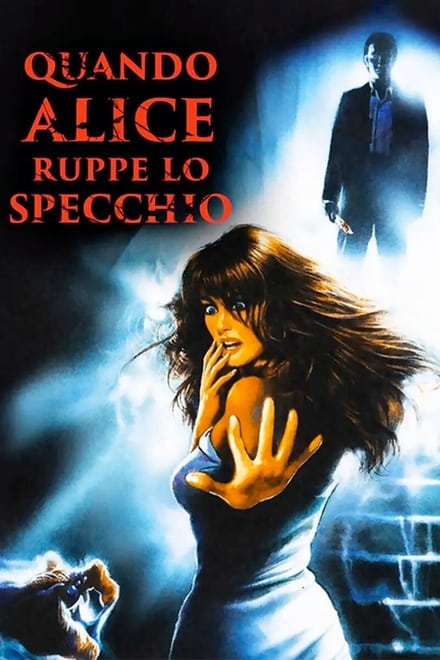 Quando Alice ruppe lo specchio [HD] (1988)