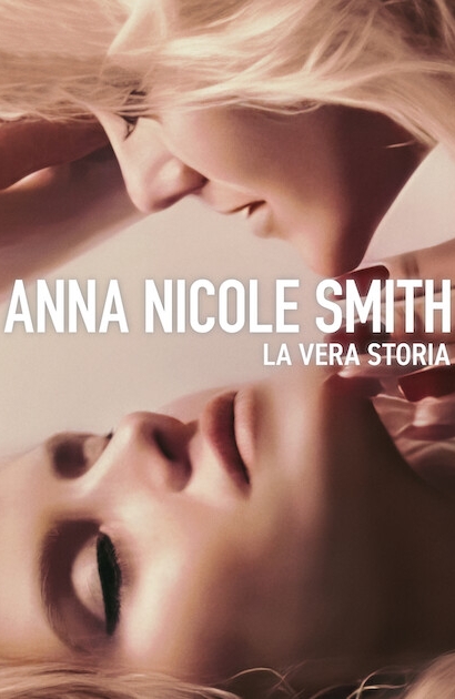 Anna Nicole Smith: la vera storia [HD] (2023)