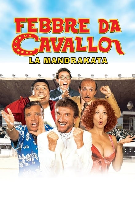 Febbre da cavallo – La mandrakata (2002)