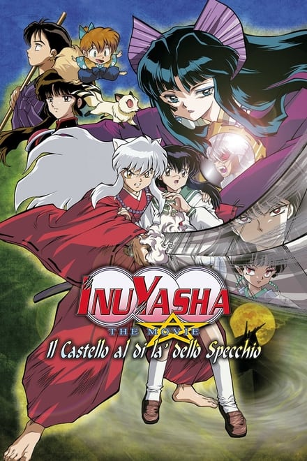 Inuyasha: The Movie – Il castello al di là dello specchio (2002)