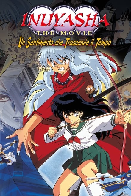 Inuyasha: The Movie – Un sentimento che trascende il tempo (2001)