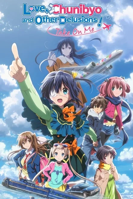 Love, Chunibyo & Other Delusions: Take on Me (Sub-ITA) (2018)