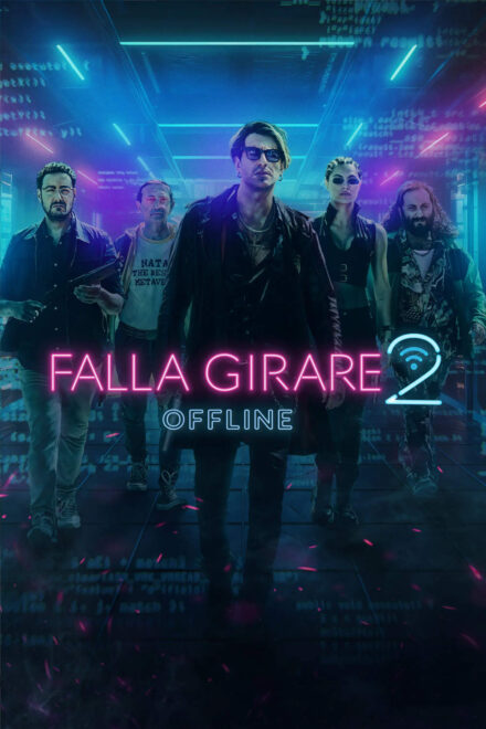 Falla girare 2 – Offline [HD] (2024)