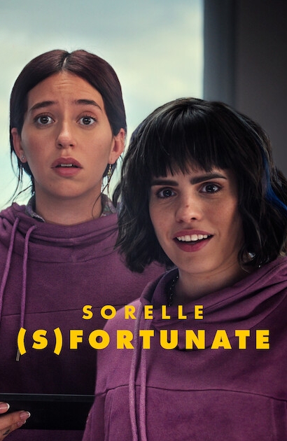 Sorelle (s)fortunate [HD] (2024)