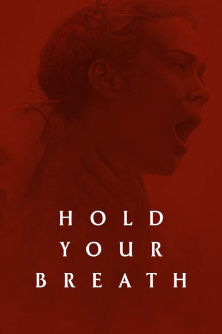 Hold Your Breath [HD] (2024)